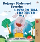 Image for I Love to Tell the Truth (Turkish English Bilingual Book for Kids)