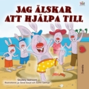 Image for I Love To Help (Swedish Children&#39;s Book)