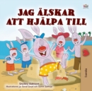 Image for I Love to Help (Swedish Children&#39;s Book)