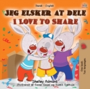 Image for I Love to Share (Danish English Bilingual Book for Kids)