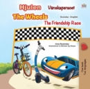 Image for Wheels -The Friendship Race (Swedish English Bilingual Children&#39;s Book)