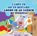Image for I Love to Go to Daycare (English Portuguese Bilingual Book for Kids - Portugal) : European Portuguese