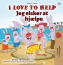 Image for I Love to Help (English Danish Bilingual Children&#39;s Book)
