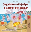 Image for I Love to Help (Danish English Bilingual Book for Kids)