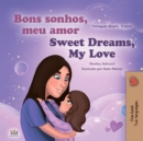 Image for Sweet Dreams, My Love (Portuguese English Bilingual Children&#39;s Book -Brazil : Brazilian Portuguese