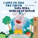 Image for I Love to Tell the Truth (English Malay Bilingual Book for Kids)