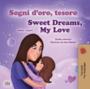 Image for Sweet Dreams, My Love (Italian English Bilingual Children&#39;s Book)
