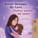 Image for Sweet Dreams, My Love (English Spanish Bilingual Children&#39;s Book)