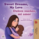 Image for Sweet Dreams, My Love (English Spanish Bilingual Children&#39;s Book)