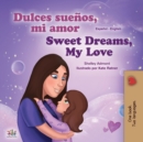 Image for Sweet Dreams, My Love (Spanish English Bilingual Book for Kids)