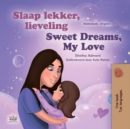 Image for Sweet Dreams, My Love (Dutch English Bilingual Children&#39;s Book)