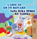 Image for I Love to Go to Daycare (English Malay Bilingual Book for Kids)