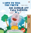 Image for I Love to Tell the Truth (English Swedish Bilingual Book for Kids)