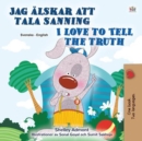Image for I Love To Tell The Truth (Swedish English Bilingual Children&#39;s)