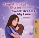 Image for Sweet Dreams, My Love (Hungarian English Bilingual Children&#39;s Book)