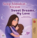 Image for Sweet Dreams, My Love (Hungarian English Bilingual Children&#39;s Book)
