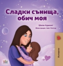 Image for Sweet Dreams, My Love (Bulgarian Book for Kids)