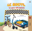 Image for The Wheels -The Friendship Race (Italian Book for Kids)