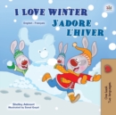 Image for I Love Winter (English French Bilingual Book for Kids)