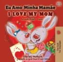 Image for I Love My Mom (Portuguese English Bilingual Book for Kids- Brazil)