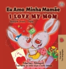 Image for I Love My Mom (Portuguese English Bilingual Book for Kids- Brazil)