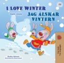 Image for I Love Winter (English Swedish Bilingual Children&#39;s Book)