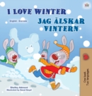 Image for I Love Winter (English Swedish Bilingual Children&#39;s Book)