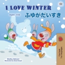 Image for I Love Winter (English Japanese Bilingual Book for Kids)