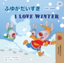 Image for I Love Winter (Japanese English Bilingual Children&#39;s Book)