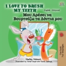 Image for I Love to Brush My Teeth (English Greek Bilingual Book for Kids)