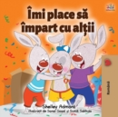 Image for I Love to Share (Romanian Book for Kids)