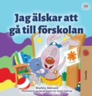 Image for I Love to Go to Daycare (Swedish Children&#39;s Book)