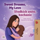 Image for Sweet Dreams, My Love (English Polish Bilingual Book for Kids)