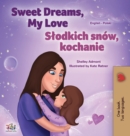 Image for Sweet Dreams, My Love (English Polish Bilingual Book for Kids)