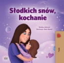 Image for Sweet Dreams, My Love (Polish Children&#39;s Book)