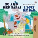 Image for I Love My Dad (Portuguese English Bilingual Children&#39;s Book - Brazilian)