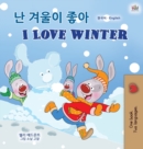 Image for I Love Winter (Korean English Bilingual Children&#39;s Book)