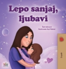 Image for Sweet Dreams, My Love (Serbian Children&#39;s Book - Latin Alphabet)