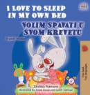Image for I Love to Sleep in My Own Bed (English Croatian Bilingual Book for Kids)