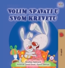 Image for I Love to Sleep in My Own Bed (Croatian Children&#39;s Book)