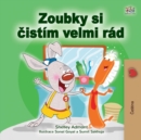 Image for I Love to Brush My Teeth (Czech Book for Kids)