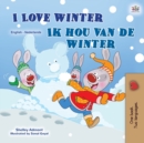 Image for I Love Winter (English Dutch Bilingual Children&#39;s Book)