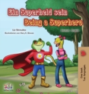 Image for Being a Superhero (German English Bilingual Book for Kids)