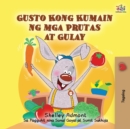 Image for I Love to Eat Fruits and Vegetables (Tagalog Book for Kids) : Filipino children&#39;s book