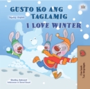Image for I Love Winter (Tagalog English Bilingual Book for Kids): Filipino Children&#39;s Book