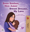 Image for Sweet Dreams, My Love (Portuguese English Bilingual Book for Kids- Portugal)
