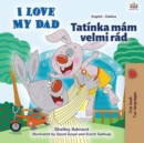 Image for I Love My Dad (English Czech Bilingual Book for Kids)