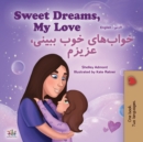 Image for Sweet Dreams, My Love (English Farsi Bilingual Book for Kids - Persian)
