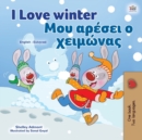 Image for I Love Winter (English Greek Bilingual Children&#39;s Book)