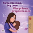 Image for Sweet Dreams, My Love (English Romanian Bilingual Book for Kids)